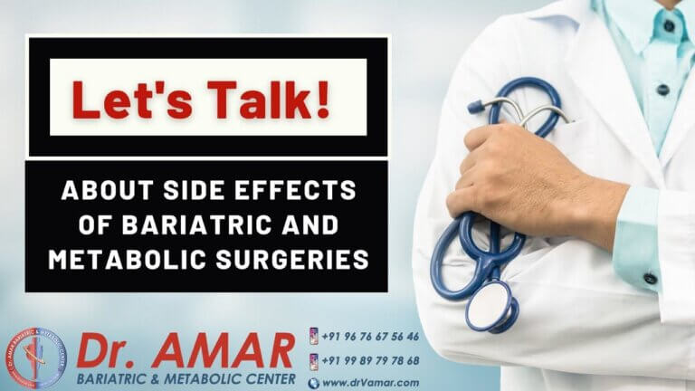 Let’s Talk ! About Side Effects of Bariatric and Metabolic Surgeries- Dr. Amar